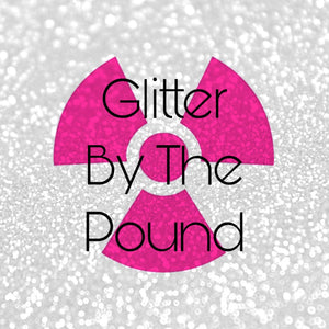 Glitter by the POUND